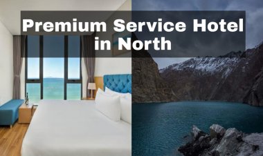 Hotel One and NLC Resorts at Attabad Lake and Other Regions