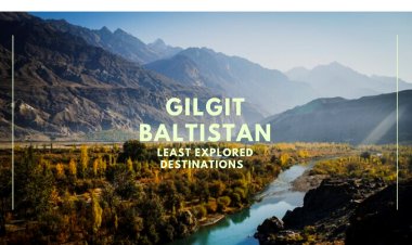 Least explored destinations in Gilgit Baltistan that should be on your bucket list!