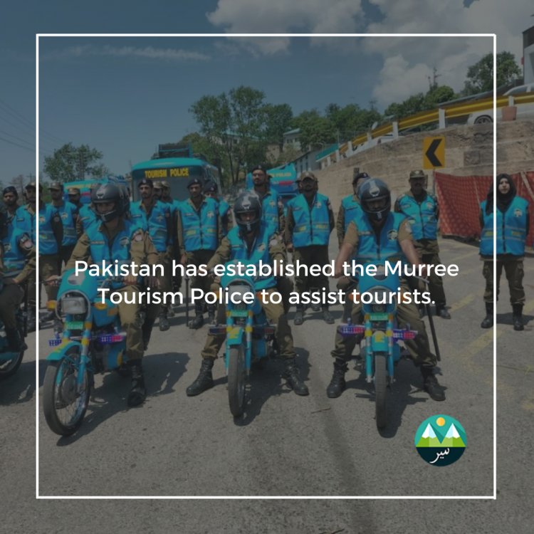 Pakistan has established the Murree Tourism Police to assist Tourists